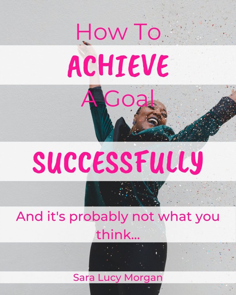 How to achieve a goal successfully