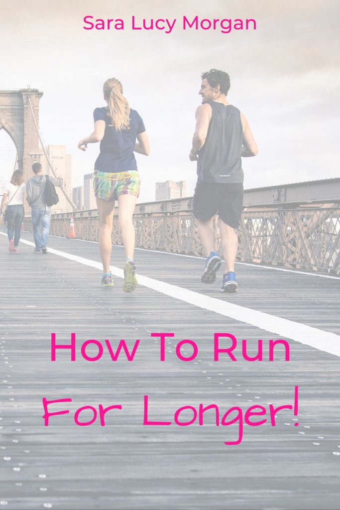 How to run for longer