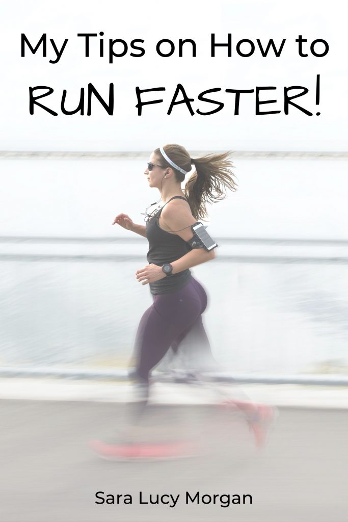 My tips on how to run faster